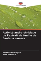 Activité anti-arthritique de l'extrait de feuille de Lantana camara (French Edition) 6209446051 Book Cover
