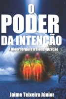 O Poder da Intencão 2: A Bioenergia e a Bioenergização B09JRD6W2C Book Cover