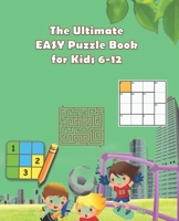 The Ultimate easy Puzzle Book for Kids 6-12: + 100 Example of puzzle so easy for kids, Books activity puzzle for children B09774RHM8 Book Cover