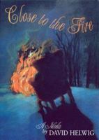 Close to the Fire 0864922728 Book Cover