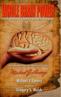 Whole Brain Power: The Fountain of Youth for the Mind and Body (HardCover Edition) 0557026210 Book Cover