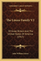 The Linzee Family V2: Of Great Britain And The United States Of America 1120898498 Book Cover