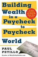 Building Wealth in a Paycheck-to-Paycheck World 0071423761 Book Cover