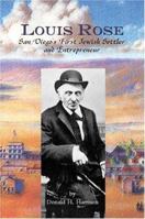 Louis Rose, San Diego's First Jewish Settler and Entrepreneur 0932653685 Book Cover