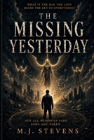 The Missing Yesterday B0H8ZLRBB1 Book Cover