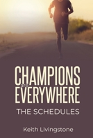 Champions Are Everywhere: The Schedules 0648950700 Book Cover