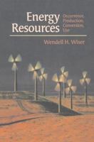 Energy Resources: Occurrence, Production, Conversion, Use 0387987444 Book Cover