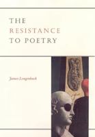 The Resistance to Poetry 0226492508 Book Cover