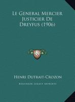 Le General Mercier Justicier De Dreyfus (1906) 0274378779 Book Cover