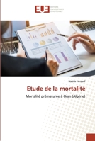Etude de la mortalité: Mortalité prématurée à Oran (Algérie) 6202536519 Book Cover