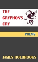 The Gryphon's Cry 1502823608 Book Cover