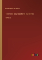 Tesoro de los prosadores españoles: Tomo 22 3368106805 Book Cover