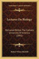 Lectures on Biology 1437041841 Book Cover