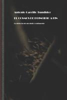 El cosmos de principio a fin: La historia de un simio contingente. Del Big Bang a Google 1792894465 Book Cover