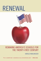 Renewal: Remaking America S Schools for the Twenty-First Century 1610486870 Book Cover