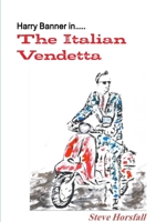 Harry Banner in.....The Italian Vendetta 0244807779 Book Cover
