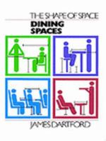 Dining Spaces (Shape of Space) 0442303009 Book Cover