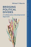 Bridging Political Divides: A Collaborative-Developmental Approach 1009641530 Book Cover