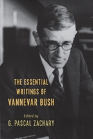 The Essential Writings of Vannevar Bush 0231116438 Book Cover
