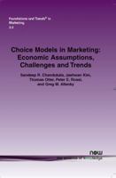 Choice Models in Marketing: Economic Assumptions, Challenges and Trends 1601981643 Book Cover