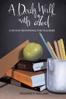 A Daily Walk with God : A 365-Day Devotional for Teachers 1644685434 Book Cover