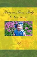 Hang in There, Baby 1495213641 Book Cover