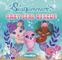 Seaglimmers Baby Seal Rescue B0HHG5W4WN Book Cover