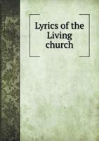 Lyrics of the Living Church 1166602222 Book Cover