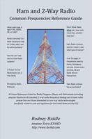 Ham and 2-Way Radio : Common Frequencies Reference Guide 0999649108 Book Cover