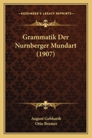 Sammlung Kurzer Grammatiken Deutscher Mundarten, Siebenter Band 1168463335 Book Cover
