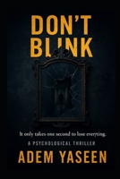 Don’t Blink: It only takes one second to lose everything B0F9TFMBHM Book Cover