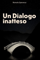 Un Dialogo Inatteso (Italian Edition) B0FS79L2SJ Book Cover