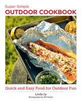 Super Simple Outdoor Recipes: Quick and Easy Food for Outdoor Fun 076038374X Book Cover
