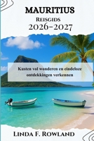 Mauritius Reisgids 2026-2027: Kusten vol wonderen en eindeloze ontdekkingen verkennen (Dutch Edition) B0G6SVQ636 Book Cover