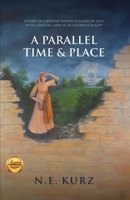 A Parallel Time & Place: A Story of a Modern Nation Running in Sync with a Biblical Land in an Alternate Reality (Stand in the Gap Trilogy) B0DTGFJXQ3 Book Cover