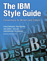 The IBM Style Guide: Conventions for Writers and Editors 0132101300 Book Cover