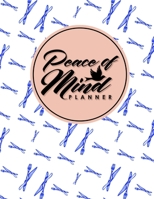 Peace of Mind Planner 1661539645 Book Cover