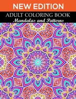 New Edition Adult Coloring Book Mandalas and Patterns: 140 Page with two side s mandalas illustration Adult Coloring Book Mandala Images Stress Management Coloring ... book over brilliant designs to c 1691029041 Book Cover