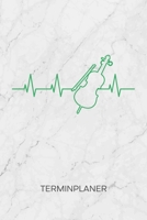 TERMINPLANER: Geigenspieler Kalender Violinenspiel Terminkalender - Geige Herzklopfen Wochenplaner Violinist Herzklopfen Wochenplanung ... Musik To-Do Liste Termine (German Edition) 1672453216 Book Cover