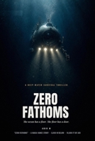 Zero Fathoms: A Deep-Water Survival Thriller (A Mara Vance Thriller) B0H596JKB8 Book Cover