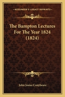 The Bampton Lectures For The Year 1824 110461166X Book Cover