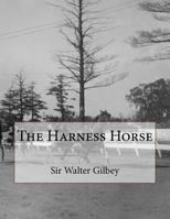 The Harness Horse (1898) 1978126808 Book Cover