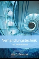 Verhandlungstechnik für Betriebsräte (German Edition) 107763496X Book Cover