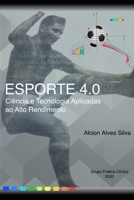 ESPORTE 4.0: Ciência e Tecnologia no Alto Rendimento (Portuguese Edition) 6581195006 Book Cover
