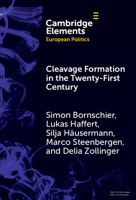 Cleavage Formation in the 21st Century: How Social Identities Shape Voting Behavior in Contexts of Electoral Realignment (Elements in European Politics) 1009475924 Book Cover