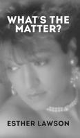 What’s the Matter? 1528915941 Book Cover