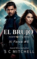 El Brujo (Xi Force) B0F4X5Q9L8 Book Cover