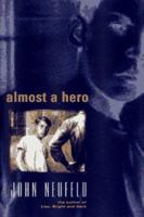Almost a Hero 0689319711 Book Cover