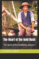 The Heart of the Gold Rush: The Spirit of the Goldfields volume 3 null Book Cover