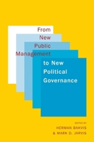 From New Public Management to New Political Governance: Essays in Honour of Peter C. Aucoin 0773539913 Book Cover